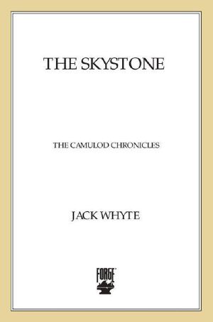 [Camulod Chronicles 01] • The Skystone · the Dream of Eagles Vol. 1